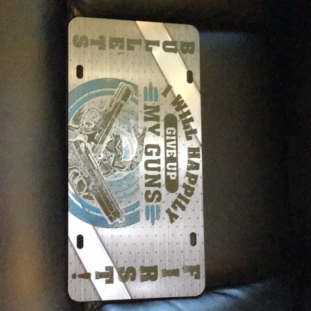 Decorative License Plate- I Will Happily Give Up My Guns Bullets First